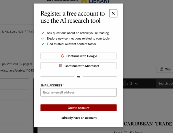 Pop-up window prompting users to register for free to use JSTOR’s AI research tool. It highlights benefits like asking questions about articles, exploring topic connections, and finding relevant content faster. Users can register by continuing with Google or Microsoft, or by entering their email address. A red "Create account" button is shown, along with a link for existing users: "I already have an account."